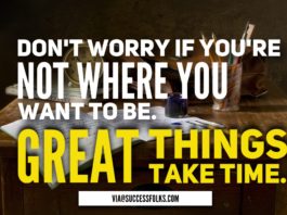 great things take time